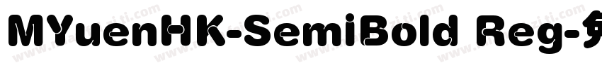 MYuenHK-SemiBold Reg字体转换